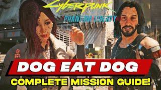 Dog Eat Dog Complete Mission Guide - Get All Secret Loot! Cyberpunk 2077: Phantom Liberty | New Dlc