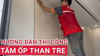 Hướng dẫn thi công tấm ốp đa năng sợi than tre | Tấm ốp than tre vân vải