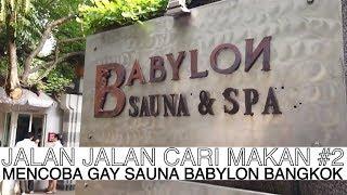 Gay Bangkok Vlog | Mencoba Gay Sauna Babylon Bangkok