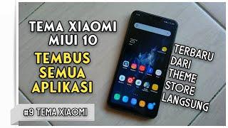 TERBARU TEMA XIAOMI ( MIUI 10 ) TEMBUS SEMUA APLIKASI LANGSUNG DARI THEME STORE !!!