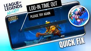 How To Fix "Login timed out" Error in League of Legends Wild Rift | Wild Rift Login Issue Today