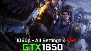 Uncharted 4: A Thief's End : GTX 1650 + I5 11400F - 1080p All Settings & FSR