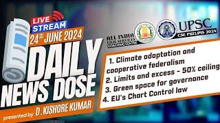  LIVE | [DND] June 24th Current Events | UPSC Prelims | Mr. D.Kishore Kumar