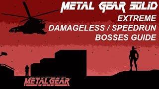 Metal Gear Solid 1 || Extreme || Bosses Guide - Speedrun | Damageless