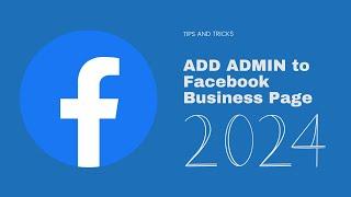 How to Add Facebook Admin 2024 | How to Add Business Page Admin to Manage Facebook Business Page