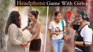 Headphone Game With Cute Girls | Mithun Chaudhary |