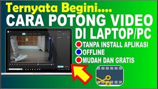 Cara Memotong Video Di Laptop/PC Tanpa Aplikasi Secara Offline | Trim Video