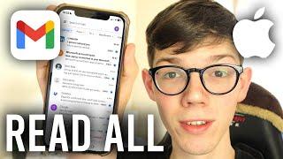 How To Mark All Emails As Read In Gmail On iPhone - Full Guide