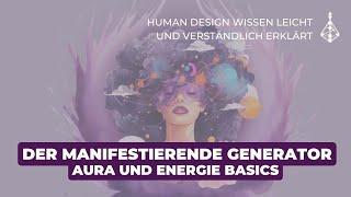 Manifestierender Generator (Human Design) - Energie Basics & Aura