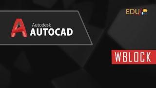 Advance tutorial for Autocad: Learn to create and use WBLOCK in AutoCAD