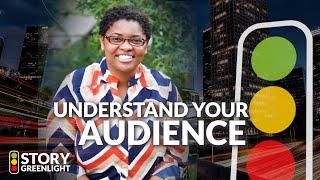 How to Understand Your Audience w/ Diana Gladney | #StoryGreenlightPodcast 006