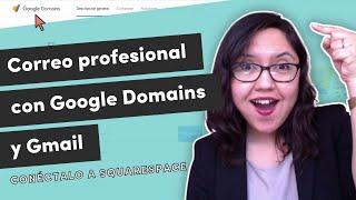 Compra tu dominio y crea un correo profesional con Google Domains y Gmail