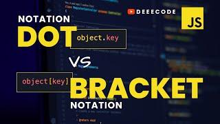 DOT NOTATION vs BRACKET NOTATION in JavaScript