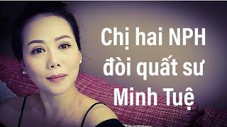 Nguyễn P Hằng đòi quất sư Minh Tuệ