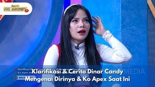 Klarifikasi & Cerita Dinar Candy Mengenai Dirinya & Ko Apex Saat Ini - RUMPI NO SECRET (30/12/24) P1