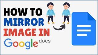 How to Flip or Mirror an Image in Google Docs