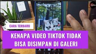 kenapa video tiktok tidak bisa disimpan di galeri