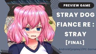 Preview Game Joiplay Stray Dog Fiance Re: Stray [Final] Gameplay Dub Indonesia Japanese