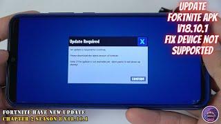 Update Fortnite APK Fix V18.10.1 Chapter 2 Season 8 on Android devices not supported