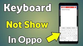 How To Fix Keyboard Not Showing Problem In Oppo | Oppo Ka Keyboard Nahin A Raha Hai