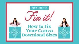 How to Fix Your Canva Download Size