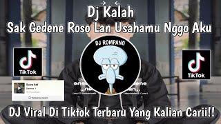 DJ KALAH SAK GEDENE ROSO LAN USAHAMU NGGO AKU RA ISO NGGATENI VIRAL DITIKTOK YANG KALIAN CARII!!!