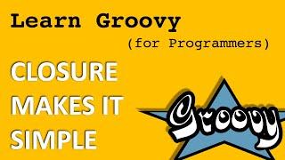 Mastering Groovy Closures: Boost Your Programming Skills with this Essential Concept