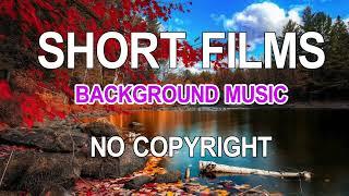 Short Films Background Music 2  | youtube music no copyright