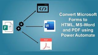 Convert Microsoft Forms to HTML, MS-Word and PDF using Power Automate(Muhimbi Subscription Required)