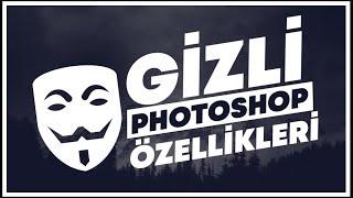 GİZLİ PHOTOSHOP ÖZELLİKLERİ! "+Muhtemelen Bilmediğiniz Birçok Tüyo"