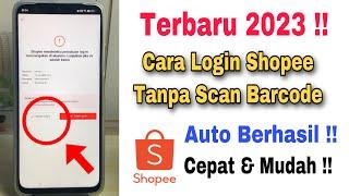 Cara Login Shopee Tanpa Scan Barcode 2024 Terbaru