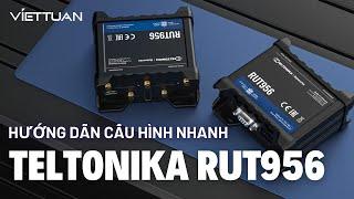 RUT956 - Industrial Cellular Router | Quick Start Guide [2024] (Vietsub)