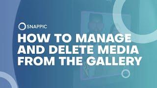 How to Manage your Gallery with Snappic