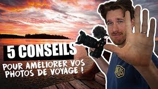 5 astuces pour AMÉLIORER vos PHOTOS DE VOYAGE !!