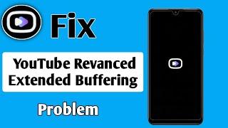 How to Fix YouTube Revanced Extended Not Working Problem (Android)