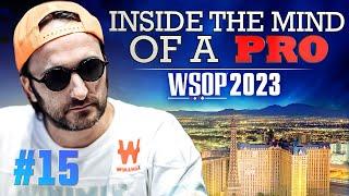  Inside the Mind of a Pro @ 2023 WSOP #15 (Davidi Kitai)