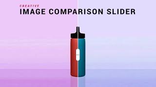 CREATIVE IMAGE COMPARISON SLIDER USING HTML,  CSS & JAVASCRIPT | IMAGE COMPARISON SLIDER