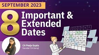 Extended Due Dates in September 2023 (You can't afford to MISS)