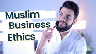 Muslim Business Ethics Taught By Prophet Muhammad SAWS | Islamic Business Principles