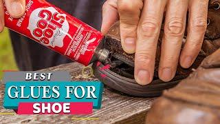 Top 5 Best Glues for Shoes [Review in 2024] - Quick Repairs on Soles, Boots