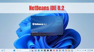 How to Download NetBeans IDE 8.2 for Windows 11 (64 bit) Full version 2023