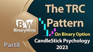 How To Make Profit With TRC Pattern-CandleStick Psychology 2023-Part8