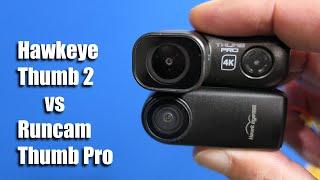 Hawkeye Thumb 2 vs Runcam Thumb Pro 1