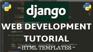 Django Tutorial - Templates & Custom HTML