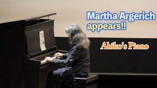 Martha Argerich appears!!　Akiko's Piano