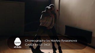 Cardi B – Lit Thot - Сhoreography by Nastya Ryazanova – Open Art Studio