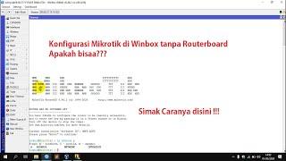 Cara Konfigurasi Mikrotik Tanpa RouterBoard