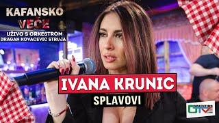 IVANA KRUNIC - SPLAVOVI | UZIVO (ORK.DRAGAN KOVACEVIC STRUJA) 2022 | OTV VALENTINO