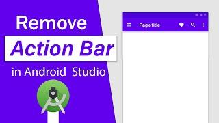 How To Remove Action Bar And Title Bar in Android Studio