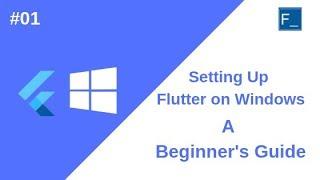 How To Install and Setup Flutter on Windows - Beginners' Full Tutorial